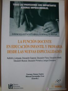 Libros de segunda mano: LA FUNCIÓN DOCENTE EN EDUCACIÓN INFANTIL Y PRIMARIA DESDE LAS NUEVAS ESPECIALIDADES - VV. AA.